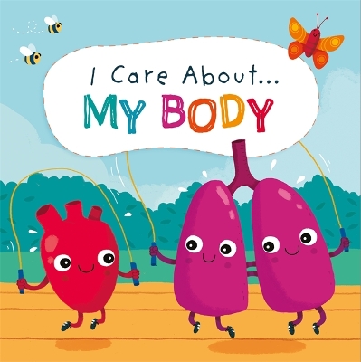 I Care About: My Body by Liz Lennon