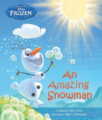 Disney Frozen An Amazing Snowman by Barbara Jean Hicks