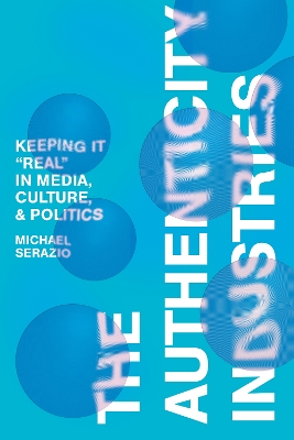 The Authenticity Industries: Keeping It 