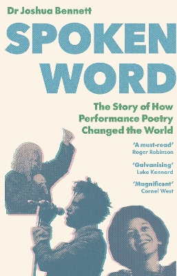 Spoken Word: The Story of How Performance Poetry Changed the World book