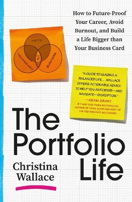 The Portfolio Life: How to Future-Proof Your Career, Avoid Burnout, and Build a Life Bigger Than Your Business Card book