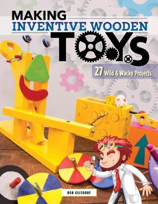 Making Inventive Wooden Toys book