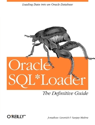 Oracle SQL*Loader: The Definitive Guide: Loading Data into an Oracle Database book