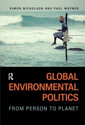 Global Environmental Politics by Simon Nicholson