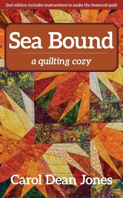Sea Bound: A Quilting Cozy book