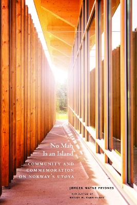 No Man Is an Island: Community and Commemoration on Norway's Utøya by Jørgen Watne Frydnes