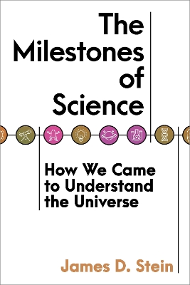 The Milestones of Science: How We Came to Understand the Universe book