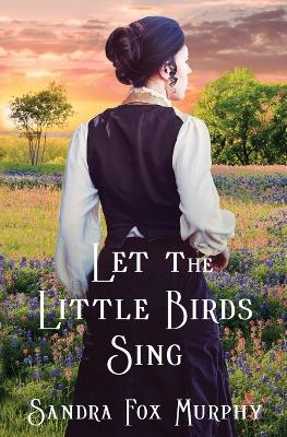 Let the Little Birds Sing book