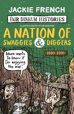 Fair Dinkum Histories: #5 A Nation of Swaggies & Diggers 1880-1920 book