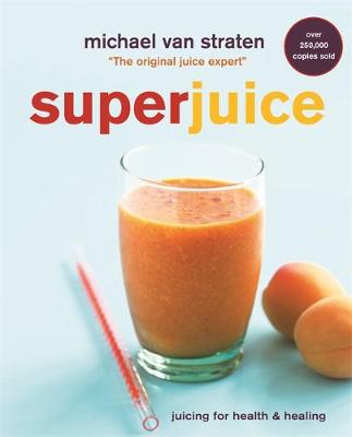Superjuice by Michael van Straten