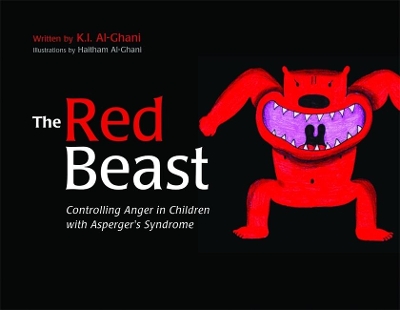 The The Red Beast: Controlling Anger in Children with Asperger's Syndrome by Haitham Al-Ghani