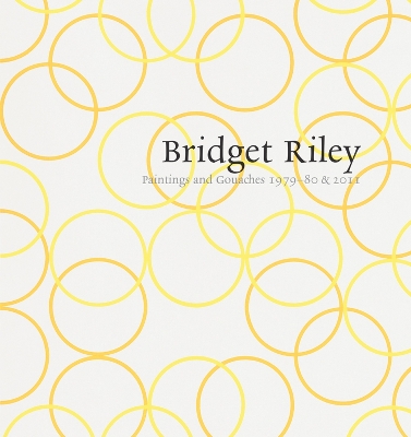 Bridget Riley: Paintings and Gouaches 1979–80 & 2011 book