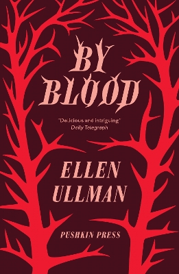 By Blood by Ellen Ullman