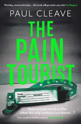 The Pain Tourist: The nerve-jangling, compulsive bestselling thriller Paul Cleave book
