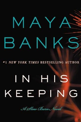 In His Keeping by Maya Banks