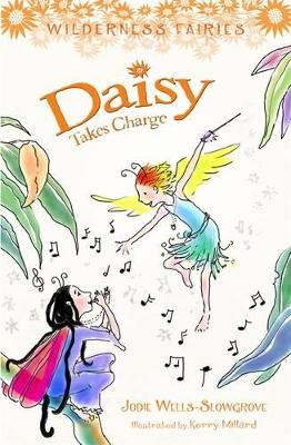 Daisy Takes Charge: Wilderness Fairies: Book Three book