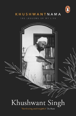Khushwantnama: The Lessons Of My Life book