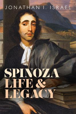 Spinoza, Life and Legacy book