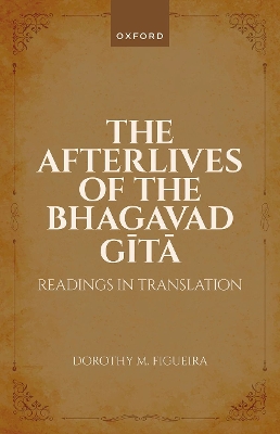 The Afterlives of the Bhagavad Gita: Readings in Translation book