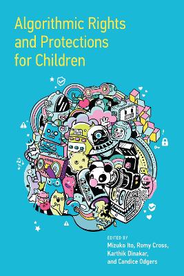 Algorithmic Rights and Protections for Children book