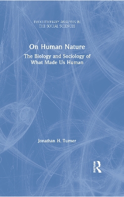 On Human Nature: The Biology and Sociology of What Made Us Human book