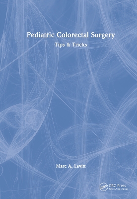 Pediatric Colorectal Surgery: Tips & Tricks book