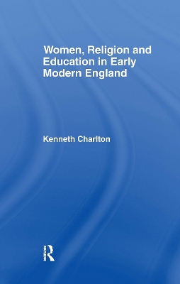 Women, Religion and Education in Early Modern England book