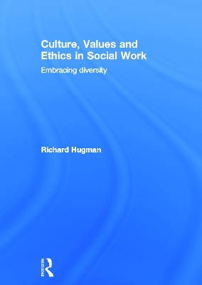 Culture, Values and Ethics in Social Work book