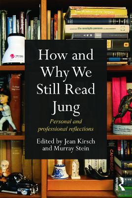 How and Why We Still Read Jung by Jean Kirsch