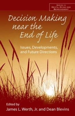 Decision-Making Near the End-of-Life by James L. Werth Jr.