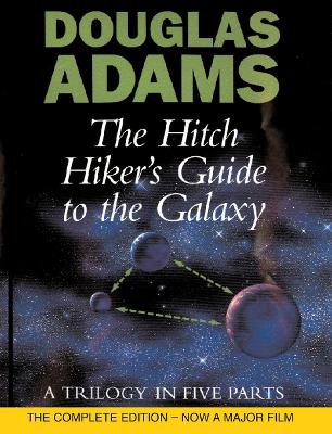 The Hitch Hiker's Guide To The Galaxy by Douglas Adams