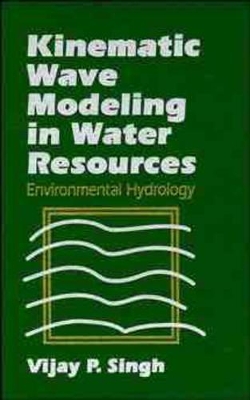 Kinematic Wave Modeling in Water Resources book