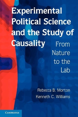 Experimental Political Science and the Study of Causality by Rebecca B. Morton