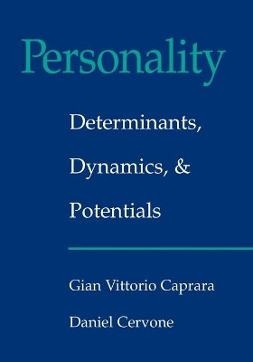 Personality: Determinants, Dynamics, and Potentials by Gian Vittorio Caprara