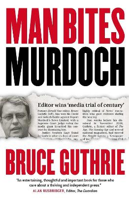 Man Bites Murdoch by Bruce Guthrie