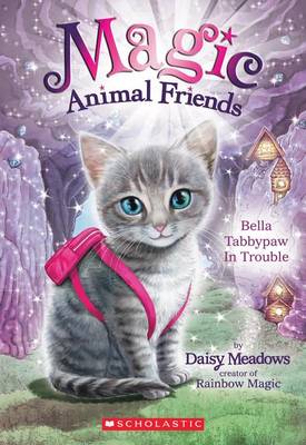 Magic Animal Friends #4 Bella Tabbypaw book