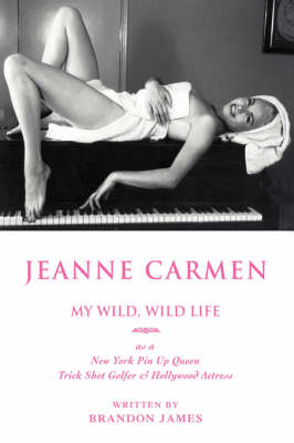 Jeanne Carmen: My Wild, Wild Life book