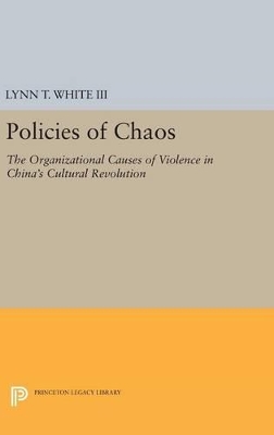 Policies of Chaos by Lynn T. White