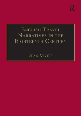 English Travel Narratives in the Eighteenth Century by Jean Viviès