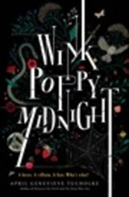 Wink. Poppy. Midnight by April Genevieve Tucholke