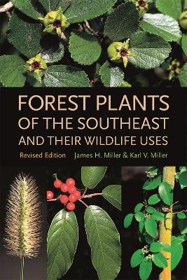 Forest Plants of the Southeast and Their Wildlife Uses book