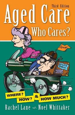 Aged Care, Who Cares? book