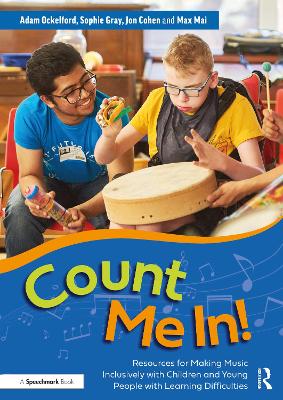 Count Me In!: Resources for Making Music Inclusively with Children and Young People with Learning Difficulties book