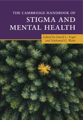 The Cambridge Handbook of Stigma and Mental Health by David L. Vogel
