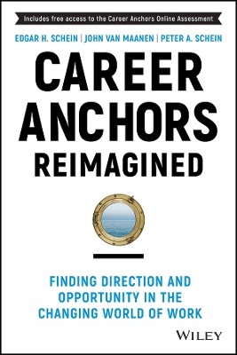 Career Anchors Reimagined: Finding Direction and Opportunity in the Changing World of Work book