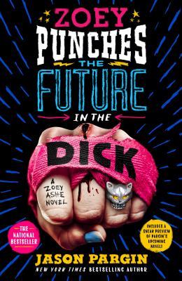 Zoey Punches the Future in the Dick by David Wong