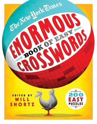 The New York Times Enormous Book of Easy Crosswords: 200 Easy Puzzles book