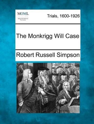 The Monkrigg Will Case book