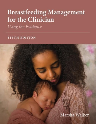 Breastfeeding Management for the Clinician: Using the Evidence book