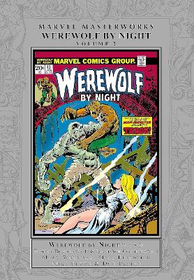 Marvel Masterworks: Werewolf By Night Vol. 2 book